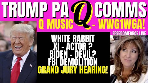 Trump PA Rally Comms - Q Music WWG1WGA, XI, FBI Demo, Grand Jury - AntiChrist 9-4-22