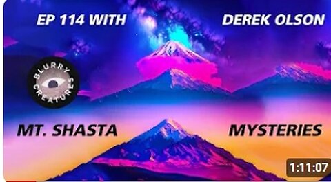 EP- 114 Mt. Shasta Mysteries with Derek Olson