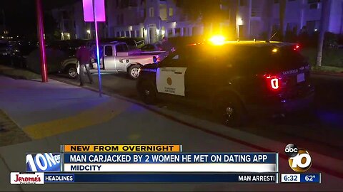 Man says he was carjacked after meeting 2 women he met on dating app