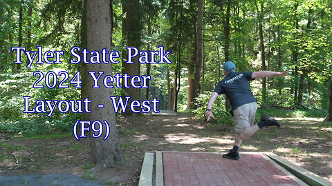 Tyler State Park 2024 Yetter Layout - West (F9)