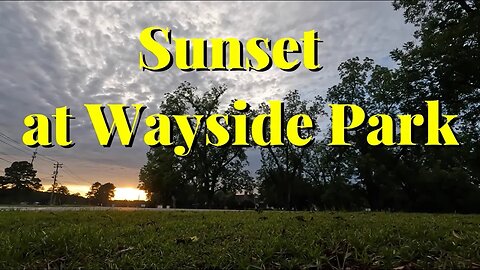 Sunset at Wayside Park