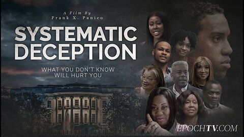 "Systematic Deception" EXPOSES the hypocrisy of the Democratic Party