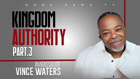 Kingdom Authority - part 3 | Mamlakak Broadcast Network