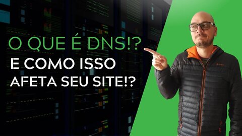 O que é DNS !? E como isso afeta o seu site!?