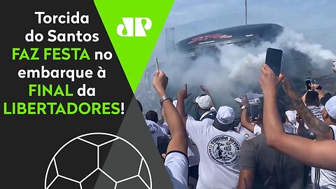 OLHA a FESTA da torcida do Santos no embarque para a FINAL da Libertadores!