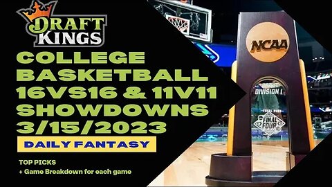 Dreams Top Picks CBB SHOWDOWN SLATES DFS Today 3/15/23 Daily Fantasy Sports Strategy DraftKings