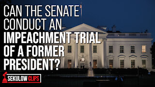 Can the Senate Conduct an Impeachment Trial of a Former President?