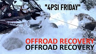 UTV Offroad Recovery: "4 PSI FRIDAY" Full Documentary