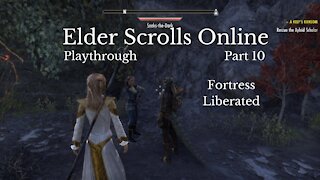 The Elder Scrolls Online Part 10 : Fortress Liberated