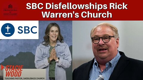 SBC Disfellowships Rick Warren's Church over Woman Pastors | Saddleback Church