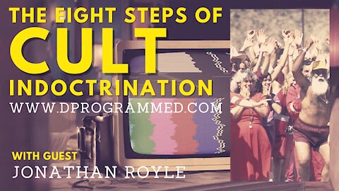 Ep:18 The Eight Steps Of Cult Indoctrination with Stage Hypnotist Jonathan Royle