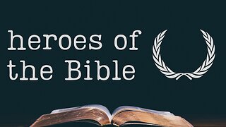 Heroes of The Bible