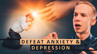 How to Defeat Depression and Anxiety! | Breaking Strongholds | Finn K. English