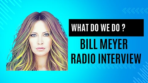 My Bill Meyer Radio Interview