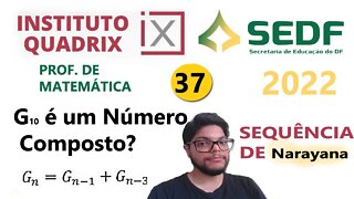 G10 é um número Composto? | QUESTÃO 37 da SEDF 2022 - Banca Quadrix - Prof de mtemática.