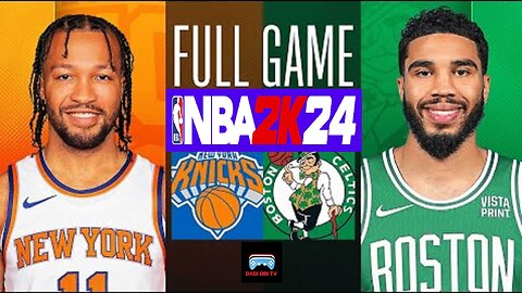 NBA TODAY BOSTON CELTICS VS NEW YORK KNICKS NBA 2K24 CURRENT GEN GAMEPLAY