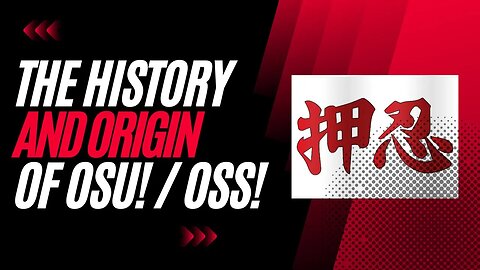 The History and Origin of Osu! / Oss!
