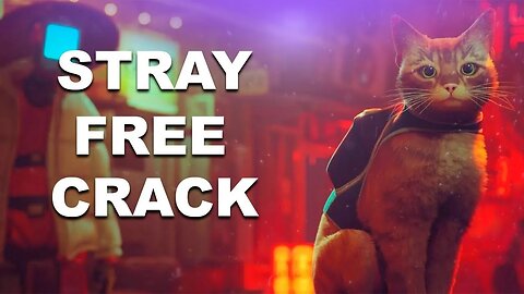 STRAY FREE DOWNLOAD | STRAY GAME CRACK 2022 | PC FULL DOWNLOAD TUTORIAL INSTALLER