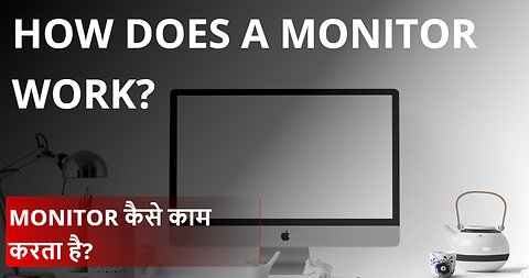 Decoding the Monitor: A Deep Dive into its Parts and Working || How does a Monitor work?