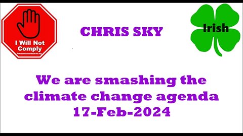 CHRIS SKY - We are smashing the climate change agenda 17-Feb-2024