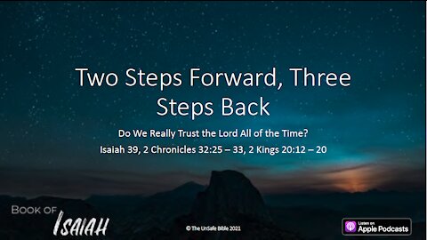 Isaiah 39 Two Steps Forward, Three Steps Back