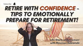 RETIREMENT 101: Dealing with the emotional challenges ahead