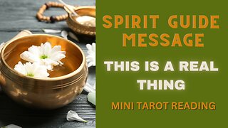 SPIRIT GUIDE MESSAGE ~ THIS IS A REAL THING ~ #MINI #TAROT #READING