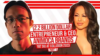 FIRESIDE CHAT🔥2.2 Billion Dollar Entrepreneur & CEO Animoca Brands, YAT SIU At Collision 2023 -PART1