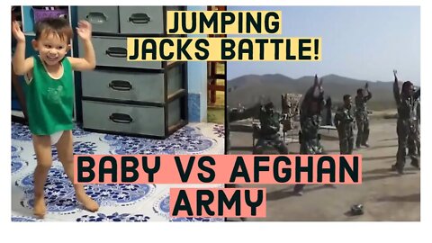 Two Year Old vs. Afghan Army: Who Can Do Better Jumping Jacks???