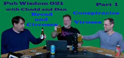 Pub Wisdom 021 - With Dan and Chadd Part 1