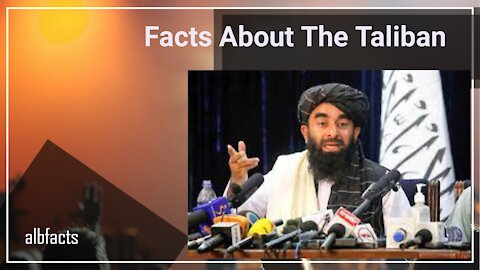 Facts About The Taliban