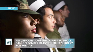 Republicans Join Democrats To Block Ban On Gender Reassignment Surgery For Military