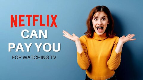 NETFLIX CAN PAY YOU !💲💲💲