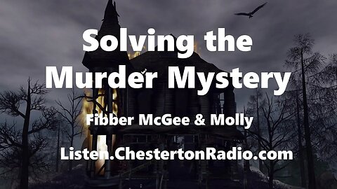 Solving the Murder Mystery - Fibber McGee & Molly