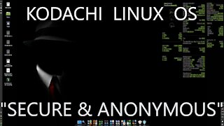 Kodachi Linux - Secure, Anti-Forensic, and Anonymous