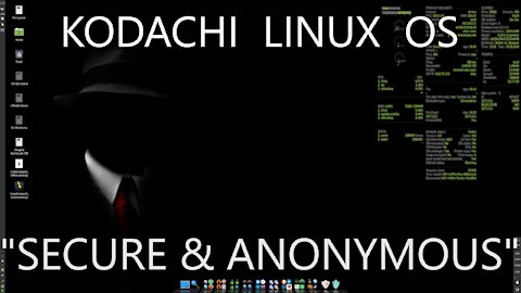 Kodachi Linux - Secure, Anti-Forensic, and Anonymous