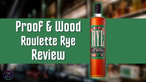 Proof and Wood Roulette Rye Whiskey Review!
