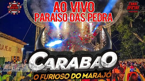 CD FURIOSO CARABAO AO VIVO NO PARAISO DAS PEDRAS DJTOM MÁXIMO @CarabaooFuriosoOficial