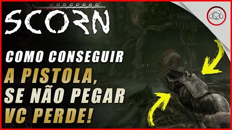 Scorn, Como conseguir a Pistola ( Se vc não pegar vai ficar sem ) | Super dica