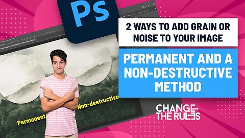 2 Ways To Add Grain Or Noise To Your Image - Permanent And A Non-Destructive Method