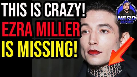 ANOTHER WTF? THE FLASH Actor Ezra Miller is MISSING!