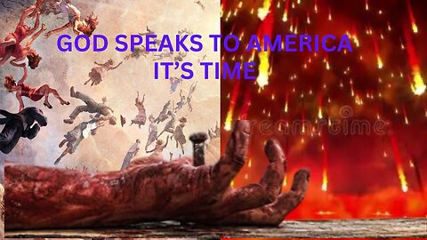 GOD SPEAKS TO AMERICA/ JULY 2024 IT'S TIME