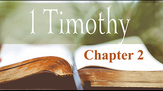 1 Timothy Chapter 2 - Why does Paul put down woman?