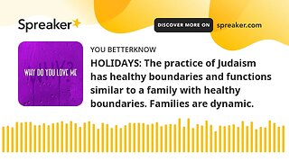 HOLIDAYS: The practice of Judaism has healthy boundaries and functions similar to a family with heal