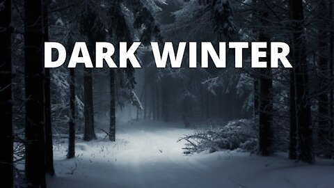 THE COMING DARK WINTER and other news