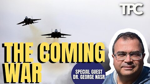 Mapping The Coming Wars | George Nasr (TPC #1,543)