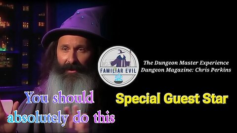 D&D Chris Perkins DM Experience: Special Guest Star