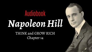 THINK and GROW RICH - Napoleon Hill - Chapter 14