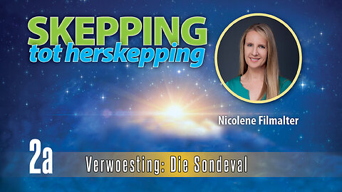 Nicolene Filmalter - Verwoesting: Die Sondeval - Skepping Tot Herskepping [2a]