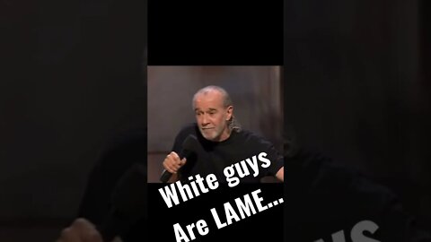 George Carlin - White guys are not as cool as black guys!!